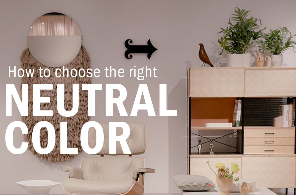How to Choose the Right Neutral Color
