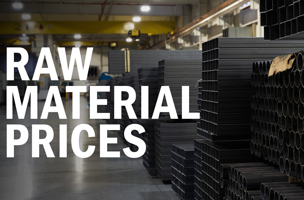 Why Steel and Other Raw Material Prices are at an All-Time High